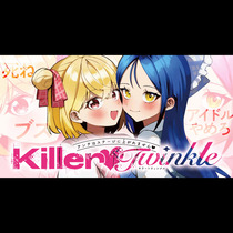 Killer♡Twinkle～アンチはステージに上がれま...